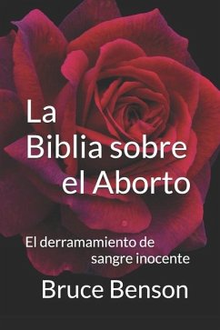 La Biblia sobre el Aborto - Benson, Bruce