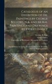 Catalogue of an Exhibition of Oil Paintings by George Bellows, N.A. and Mural Paintings and Drawings by Violet Oakley: the Memorial Art Gallery, Roche