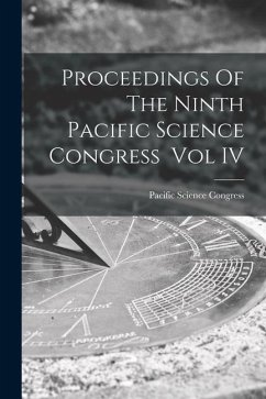 Proceedings Of The Ninth Pacific Science Congress Vol IV