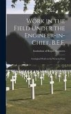 Work in the Field Under the Engineer-in-chief, B.E.F.: Geological Work on the Western Front