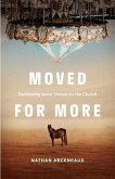 Moved for More: Reclaiming Jesus' Dream for the church