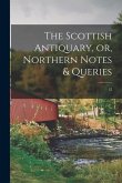 The Scottish Antiquary, or, Northern Notes & Queries; 12