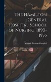 The Hamilton General Hospital School of Nursing, 1890-1955