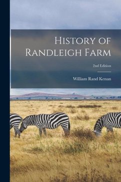 History of Randleigh Farm; 2nd edition - Kenan, William Rand