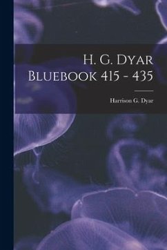 H. G. Dyar Bluebook 415 - 435