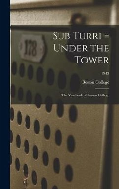 Sub Turri = Under the Tower: the Yearbook of Boston College; 1943