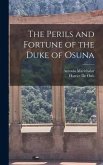 The Perils and Fortune of the Duke of Osuna