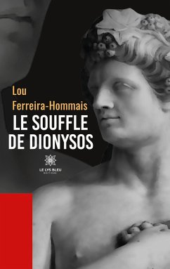 Le souffle de Dionysos - Lou Ferreira - Hommais
