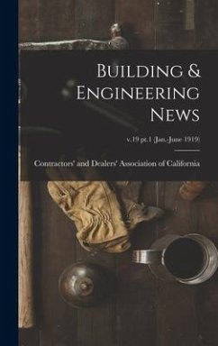 Building & Engineering News; v.19 pt.1 (Jan.-June 1919)