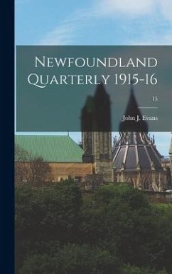 Newfoundland Quarterly 1915-16; 15 - Evans, John J.
