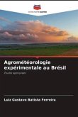 Agrométéorologie expérimentale au Brésil