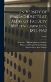 University of Massachusetts at Amherst Faculty Meeting Minutes, 1872-1962; 1953-62