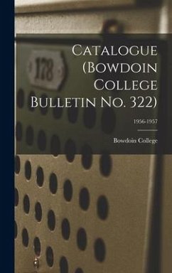 Catalogue (Bowdoin College Bulletin No. 322); 1956-1957