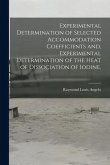 Experimental Determination of Selected Accommodation Coefficients and, Experimental Determination of the Heat of Dissociation of Iodine.