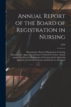 Annual Report of the Board of Registration in Nursing; 1979