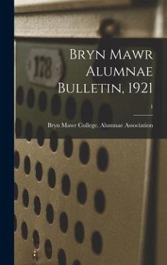 Bryn Mawr Alumnae Bulletin, 1921; 1