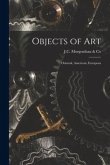 Objects of Art: Oriental, American, European