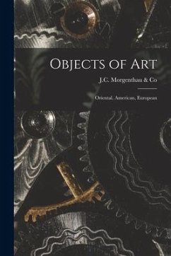 Objects of Art: Oriental, American, European