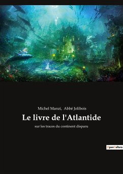 Le livre de l'Atlantide - Manzi, Michel; Jolibois, Abbé