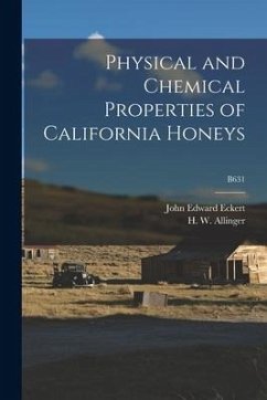 Physical and Chemical Properties of California Honeys; B631 - Eckert, John Edward