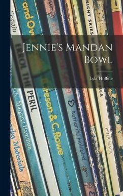 Jennie's Mandan Bowl - Hoffine, Lyla