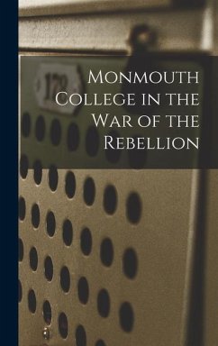 Monmouth College in the War of the Rebellion - Anonymous