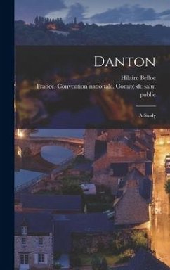 Danton: a Study - Belloc, Hilaire