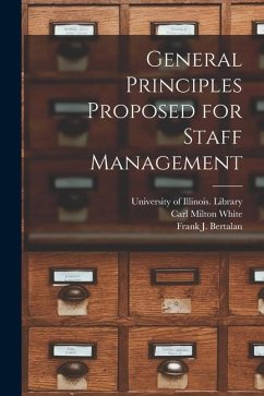 General Principles Proposed for Staff Management - White, Carl Milton