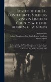 Roster of the Ex-Confederate Soldiers Living in Lincoln County, With the Address of A. Nixon