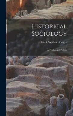 Historical Sociology - Granger, Frank Stephen