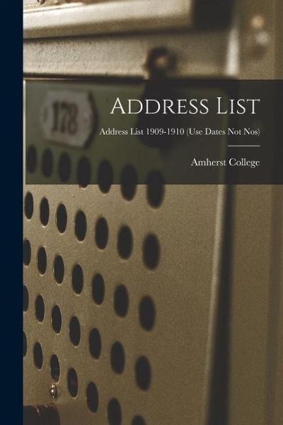 Address List; Address list 1909-1910 (use dates not nos) Address List; Address list 1909-1910 (use dates not nos)