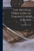 The Medical Directory of Toronto and Suburbs [microform]