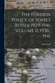 The Foreign Policy of Soviet Russia 1929-1941. Volume II, 1936-1941