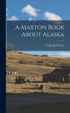 A Maxton Book About Alaska