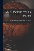 Among the Polar Bears [microform]: the Adventures of Captain Hemskerk and His Crew