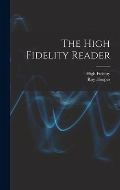 The High Fidelity Reader - Hoopes, Roy Ed