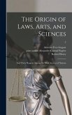 The Origin of Laws, Arts, and Sciences