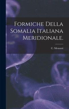 Formiche Della Somalia Italiana Meridionale. - Menozzi, C.
