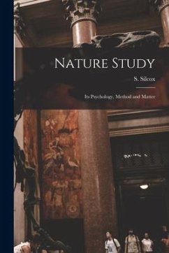 Cover Nature Study [microform]: Its Psychology, Method and Matter