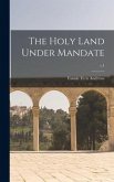 The Holy Land Under Mandate; v.1