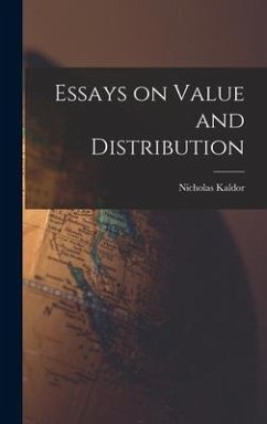 Essays on Value and Distribution - Kaldor, Nicholas