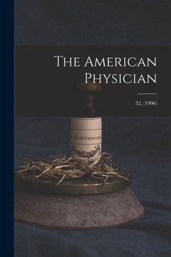 The American Physician; 32, (1906) - Anonymous