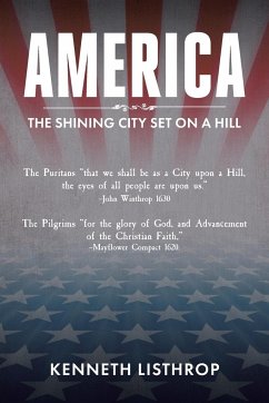 America: The Shining City Set on a Hill - Listhrop, Kenneth