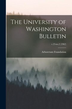 The University of Washington Bulletin; v.25: no.2 (1962)