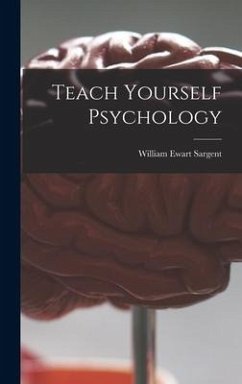 Teach Yourself Psychology - Sargent, William Ewart