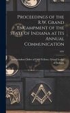 Proceedings of the R.W. Grand Encampment of the State of Indiana at Its Annual Communication; 1897