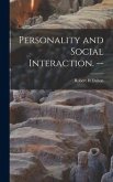 Personality and Social Interaction. --