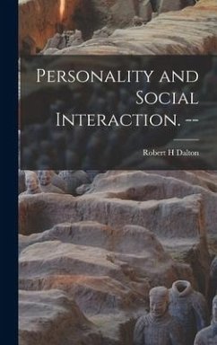 Personality and Social Interaction. -- - Dalton, Robert H