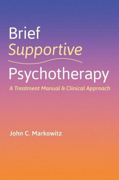 Brief Supportive Psychotherapy - Markowitz, John C. (Professor of Clinical Psychiatry; Research Psych