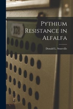 Pythium Resistance in Alfalfa - Stuteville, Donald L.